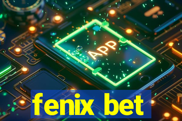 fenix bet